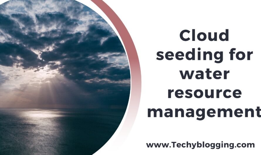 Cloud seeding for water resource management