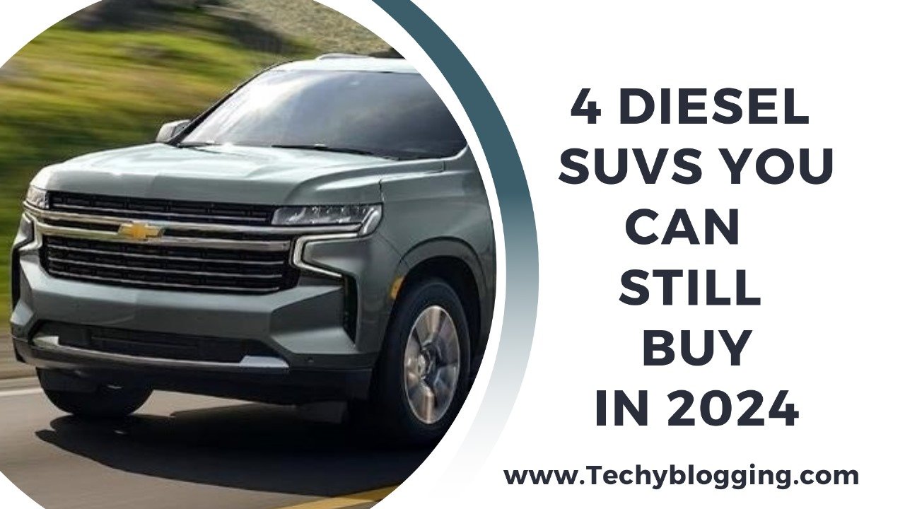 4 DIESEL SUVS YOU CAN STILL BUY IN 2024