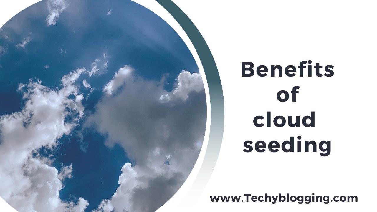 Benefits of cloud seeding