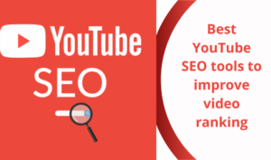 Best YouTube SEO tools to improve video ranking