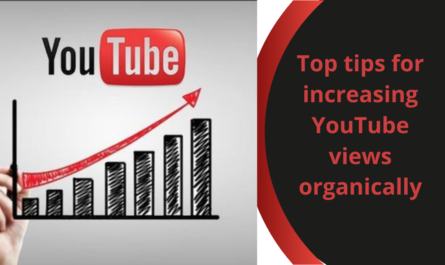 Top tips for increasing YouTube views organically