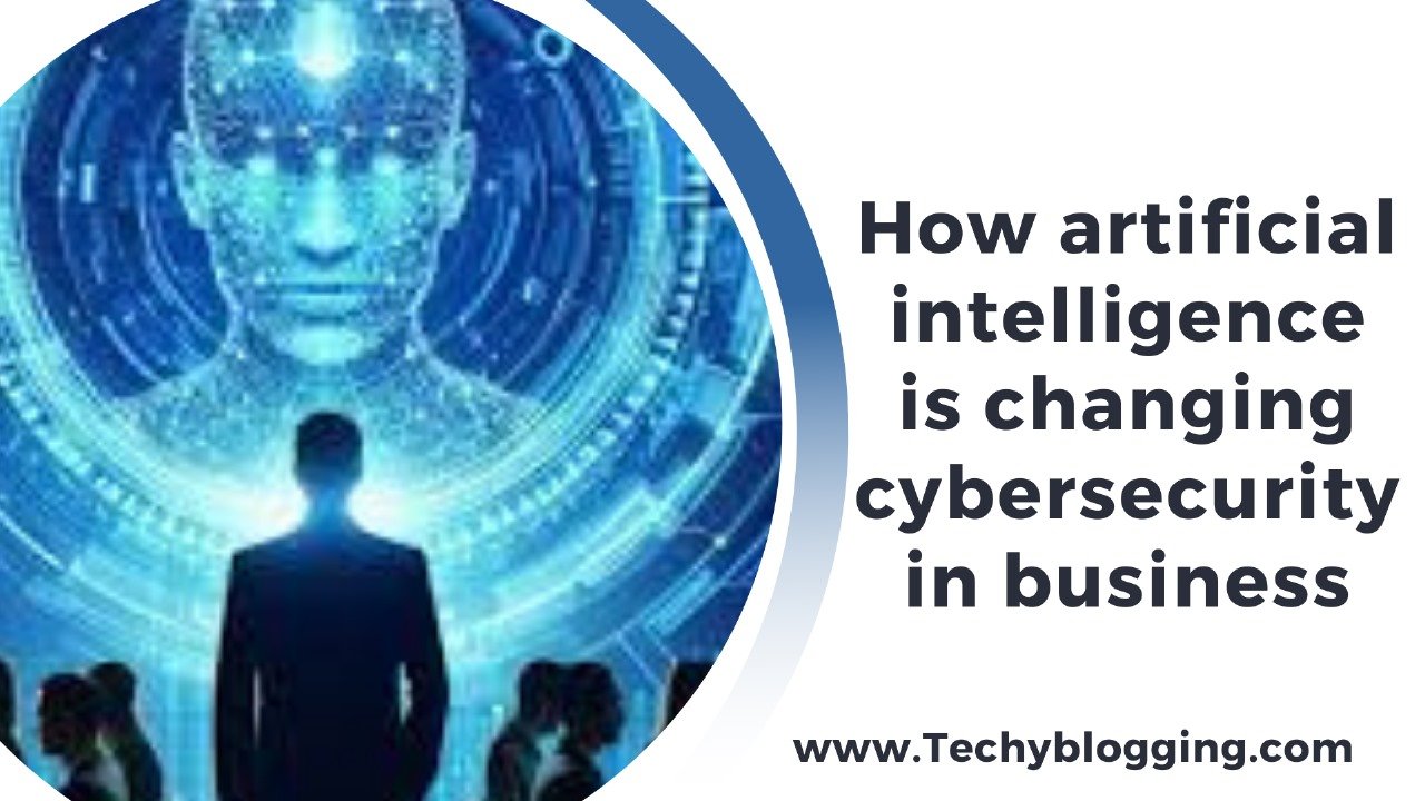 How artificial intelligence is changing cybersecurity in business