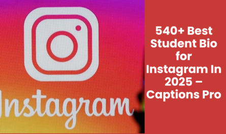 540+ Best Student Bio for Instagram In 2025 – Captions Pro